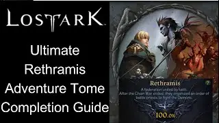 Lost Ark Rethramis Easy 100% Adventure Tome Guide