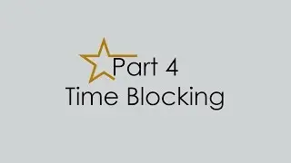 Part 4: Time Blocking - Star Session "Growing Your Business Exponentially" March 14, 2018
