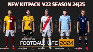 NEW MEGA KITPACK V22 SEASON 2024-25 - PES 2021 & FOOTBALL LIFE - PES MOD