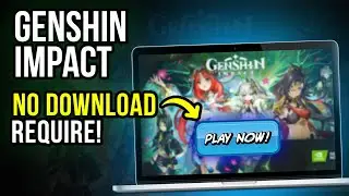 How to Play Genshin Impact Without Download