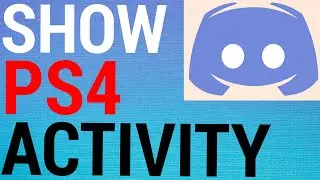 How To Show PS4 Activity On Discord