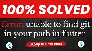 unable to find Git in your path  | flutter git path error 100% fix | #FixGitErrorInFlutter