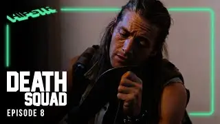 Death Squad | Episode 8 | You Will Never Get My Daughter