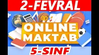 Online maktab 5-sinf dars 2-fevral 2022 yil. (2.02.2022)