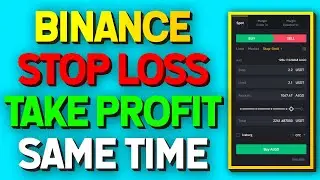 How to set Stop Loss and Take Profit at the same time (Binance 2021)