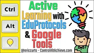 Active Learning with EduProtocols and Google Tools