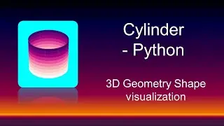 How to draw Cylinder (3D) and rotate with Matplotlib | Python Animation