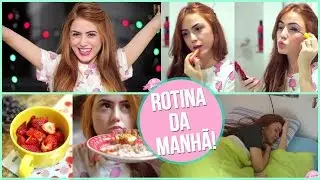 MINHA ROTINA MATINAL ♥