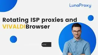 Vivaldi and ISP rotation are used together to provide Lunaproxy global real proxy IP