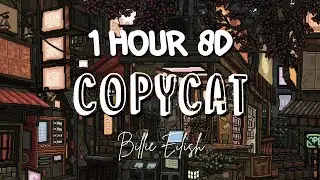 (1 HOUR w/ Lyrics) Copycat by Billie Eilish 