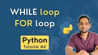 WHILE loop and FOR loop in Python | LOOP statements in Python | Python Tutorial for Beginners #4