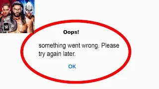Fix WWE Supercard App Oops Something Went Wrong Error | Fix WWE Supercard went wrong error | PSA 24