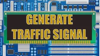 Generate Traffic Signal | Embedded System Practicals