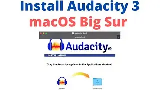 How to install Audacity 3 in macOS Big Sur in 2021