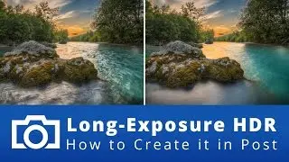 Long-Exposure HDR – How to Create it in Post