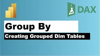 Power BI - Create New Table using Group by DAX Function
