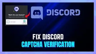 How To Fix Captcha Verification Failed on Discord | Hey Are You A Human FIXED On Discord