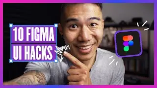 10 SUPER Figma Hacks to Design SMARTER