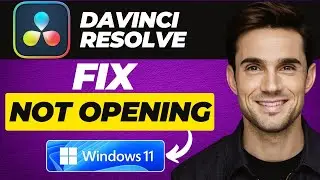 HOW TO FIX DAVINCI RESOLVE NOT OPENING ON WINDOWS 11 (2024 Updated)