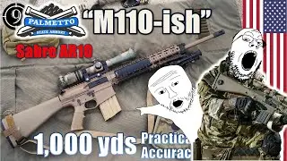 PSA M110-ish [Sabre-10]  to 1,000yds: Practical Accuracy and the 