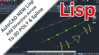 New CAD LISP Tutorial: Add Directional Flow Arrows to 3D Polylines & Spline