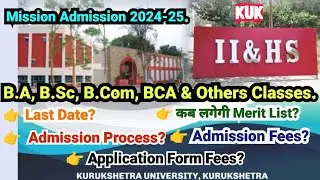 KUK B.A, B.Sc, B.Com & BCA Regular Admission | Last Date | Merit list | Fees | Seats | IIHS KUK 