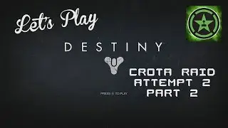 Lets Play - Destiny: Crota Raid Attempt 2 Part 2