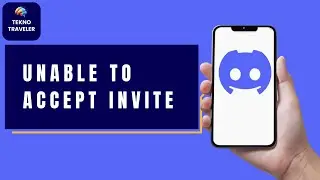 FIX: Unable to Accept Invite on Discord