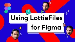 #5 Using LottieFiles for Figma | Saptarshi's Guide to Lottie and LottieFiles