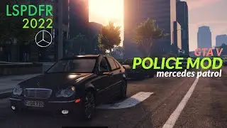 GTA V POLICE MOD 2022 LSPDFR MERCEDES PATROL