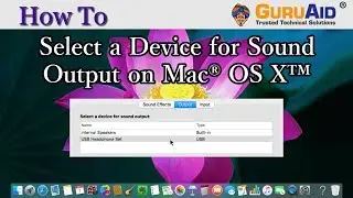 How to Select a Device for Sound Output on Mac® OS X™ - GuruAid