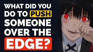 What Did You Do to Push Someone OVER THE EDGE? - Reddit Podcast