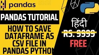 How export pandas dataframe as csv file - python pandas tutorial in hindi