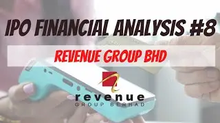 IPO Financial Analysis #8: Revenue Group Berhad (Revenue)