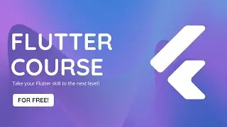 Complete Flutter Course: Take Your Flutter Skills to the Next Level for FREE!