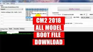 CM2 CM2MT2 2018 ALL MODEL BOOT FILE  FREE DOWNLOAD