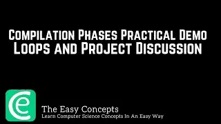 Basic Programming | L4: Compilation Phases of a C Program Practical Demo | The Easy Concepts
