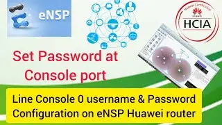 How to Set Password on Line Console 0 | Configure Password on Console Port Configuration on eNSP