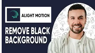 HOW TO REMOVE BLACK BACKGROUND IN ALIGHT MOTION  (FULL GUIDE)