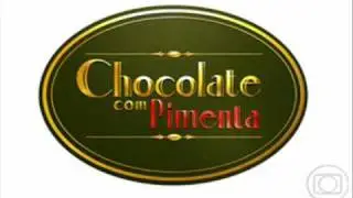 Chocolate com Pimenta - Tema de Abertura