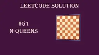 Leetcode 51 - N-Queens using Backtracking | Python Solution