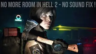 No More Room in Hell 2 No sound issue NmriH2 no sound fix Repair no audio errors fix no sound issue