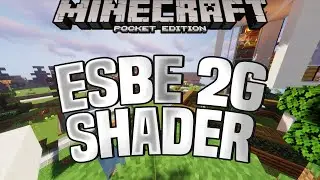 ESBE 2G SHADER - BEST MCPE SHADERS FOR 1.16/1.15/1.14