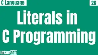 Literals in c | Literals in C programming | c literals | types of literals | for begginers | hindi