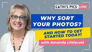 Why Sort Your Photos? And How to Get Started Today!