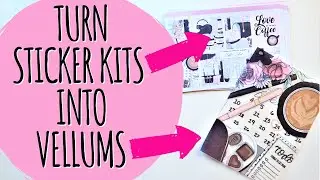 DIY: Create Planner Vellum Tip In's from Planner Sticker Kits