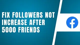 Facebook Professional Mode Followers Not Increase After 5000 Friends |  Facebook Professional Mode