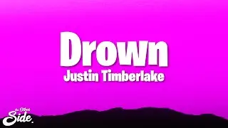 Justin Timberlake - Drown (Lyrics)