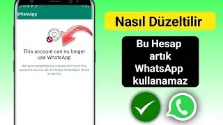 Bu hesap artık WhatsApp'ı kullanamaz sorunu nasıl düzeltilir | Bu hesap artık WhatsApp'ı