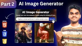 Build an AI Image Generation Website using HTML, CSS and JavaScript | Part 2